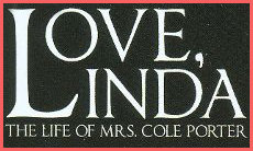 Love, Linda (The Life of Mrs. Cole Porter)
