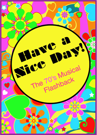 Have a Nice Day!--The 70s Musical Flashback